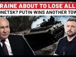 Zelensky's Worst War Week? Putin Wins Another Town, Closest To Taking Ukraine Stronghold Pokrovsk Zelensky's Worst War Week? Putin Wins Another Town, Closest To Taking Ukraine Stronghold Pokrovsk