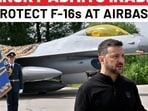Zelensky Confesses: Can't Protect F-16 Jets At Airbases Zelensky Confesses: Can't Protect F-16 Jets At Airbases