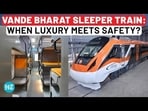 Vande Bharat Sleeper Train Among ‘World’s Best’: Railway Minister Reveals Safety Vande Bharat Sleeper Train Among ‘World’s Best’: Railway Minister Reveals Safety