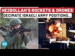 HEZBOLLAH'S ROCKETS & DRONES DECIMATE ISRAELI ARMY POSITIONS... HEZBOLLAH'S ROCKETS & DRONES DECIMATE ISRAELI ARMY POSITIONS...