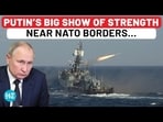 PUTIN'S BIG SHOW OF STRENGTH NEAR NATO BORDERS... PUTIN'S BIG SHOW OF STRENGTH NEAR NATO BORDERS...