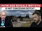 PUTIN AIDE REVEALS WHY KYIV IS NOT CONCEDING DEFEAT... PUTIN AIDE REVEALS WHY KYIV IS NOT CONCEDING DEFEAT...