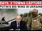 Day After Zelensky's Plea To NATO, Putin's Huge Blow; Captures 2 Towns, Kills 600 Ukraine Troops Day After Zelensky's Plea To NATO, Putin's Huge Blow; Captures 2 Towns, Kills 600 Ukraine Troops