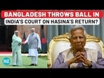 India Vs Bangladesh Battle On Hasina Extradition