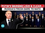 'PUTIN'S WARNING LOUD & CLEAR...' RUSSIA'S FRESH DARE TO NATO 'PUTIN'S WARNING LOUD & CLEAR...' RUSSIA'S FRESH DARE TO NATO