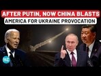 AFTER PUTIN, NOW CHINA BLASTS AMERICA FOR UKRAINE PROVOCATION AFTER PUTIN, NOW CHINA BLASTS AMERICA FOR UKRAINE PROVOCATION