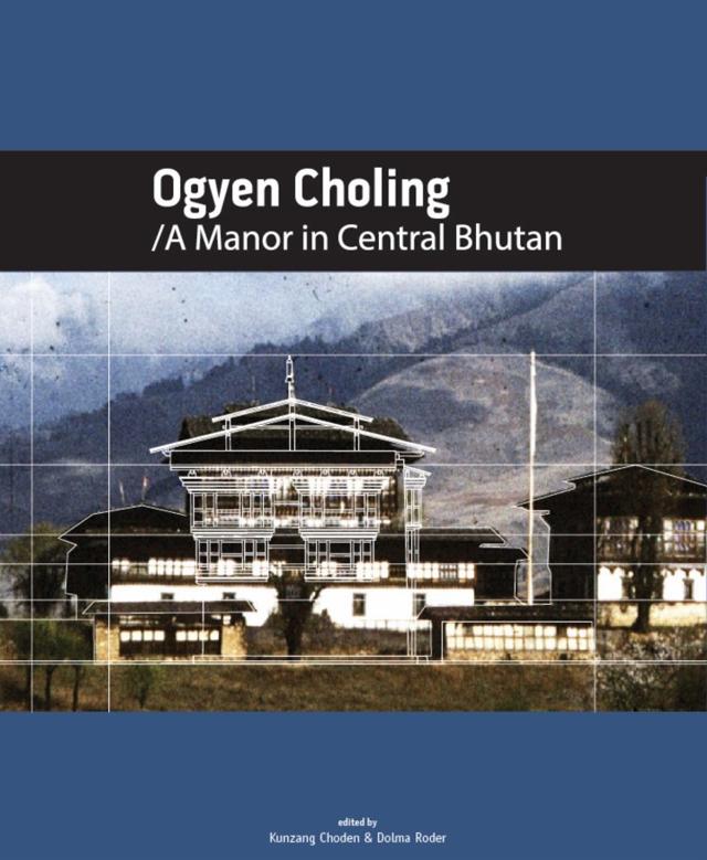 “We had a really hard time finding a publisher for our book Ogyen Choling: A Manor in Central Bhutan, which is about my mother’s ancestral home in Bumthang. The origins of this place can be traced back to the 14th century. It is an important site of Bhutanese cultural heritage.” (Courtesy Dolma Choden Roder) “We had a really hard time finding a publisher for our book Ogyen Choling: A Manor in Central Bhutan, which is about my mother’s ancestral home in Bumthang. The origins of this place can be traced back to the 14th century. It is an important site of Bhutanese cultural heritage.” (Courtesy Dolma Choden Roder)