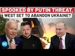 SPOOKED BY PUTIN THREAT, WEST SET TO ABANDON UKRAINE? SPOOKED BY PUTIN THREAT, WEST SET TO ABANDON UKRAINE?