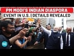 PM Modi Indian Diaspora Event In U.S.: NRI Federation Chief Reveals PM Modi Indian Diaspora Event In U.S.: NRI Federation Chief Reveals