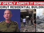 Beirut Attack: Israel Openly Says It Bombed Residential Building To Kill Hezbollah Military Chief Beirut Attack: Israel Openly Says It Bombed Residential Building To Kill Hezbollah Military Chief