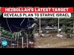 HEZBOLLAH'S LATEST TARGET REVEALS PLAN TO STARVE ISRAEL HEZBOLLAH'S LATEST TARGET REVEALS PLAN TO STARVE ISRAEL