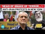 'HEAD OF SNAKE OF TERROR...': ANTI-IRAN PROTESTS IN NEW YORK