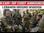 On Cam: Israel Army Chief Announces Lebanon Ground Invasion - 'Your Boots Will Enter…' | Hezbollah On Cam: Israel Army Chief Announces Lebanon Ground Invasion - 'Your Boots Will Enter…' | Hezbollah