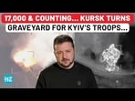 17,000 & COUNTING... KURSK TURNS GRAVEYARD FOR KYIV'S TROOPS... 17,000 & COUNTING... KURSK TURNS GRAVEYARD FOR KYIV'S TROOPS...