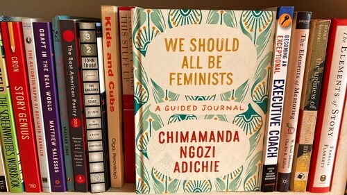 We Should All Be Feminists (Sonya Dutta Choudhury ) We Should All Be Feminists (Sonya Dutta Choudhury )