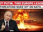 Not Putin, This Europe Leader Threatens Nuclear Attack On NATO If… | Russia | Ukraine | USA | EU Not Putin, This Europe Leader Threatens Nuclear Attack On NATO If… | Russia | Ukraine | USA | EU