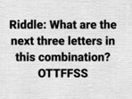 A viral brain teaser on Instagram featured the sequence "O T T F F S S," challenging users to find the next three letters. 