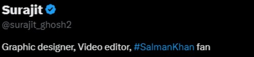 The X bio of user Surajit, who refers to himself as a Salman Khan fan. (X/surajit_ghosh2) The X bio of user Surajit, who refers to himself as a Salman Khan fan. (X/surajit_ghosh2)