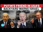 PUTIN'S FRIEND IN USA'S BACKYARD WARNS ISRAEL