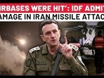 Israel Shocking Admission On Iran Missile Attack, Confirms Airbases Were Hit, Reveals Damage | IDF