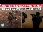 ANOTHER HEZBOLLAH WIN? ISRAELI TROOPS 'BOMBED' ON LEBANON BORDER ANOTHER HEZBOLLAH WIN? ISRAELI TROOPS 'BOMBED' ON LEBANON BORDER