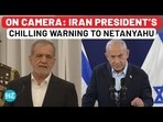 ON CAMERA: IRAN PRESIDENT'S CHILLING WARNING TO NETANYAHU
