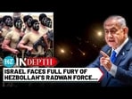 IDF Now Faces Iran-Trained Hezbollah’s Deadly Radwan Fighters IDF Now Faces Iran-Trained Hezbollah’s Deadly Radwan Fighters