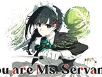You are Ms Servant Episode 1 will be out on October 5.(Felix Film)
