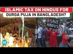 ISLAMIC TAX ON HINDUS FOR DURGA PUJA IN BANGLADESH?