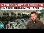 'NATO COUNTRY PLANNING TO SNATCH UKRAINE'S LAND...' 'NATO COUNTRY PLANNING TO SNATCH UKRAINE'S LAND...'