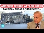 ANOTHER TERROR ATTACK ROCKS PAKISTAN AHEAD OF SCO EVENT... ANOTHER TERROR ATTACK ROCKS PAKISTAN AHEAD OF SCO EVENT...