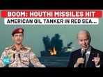 BOOM: HOUTHI MISSILES HIT AMERICAN OIL TANKER IN RED SEA... BOOM: HOUTHI MISSILES HIT AMERICAN OIL TANKER IN RED SEA...