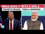 ‘India Biggest Charger Of…’: Trump Praises New Delhi, Then Warns Of Revenge Tariff ‘India Biggest Charger Of…’: Trump Praises New Delhi, Then Warns Of Revenge Tariff