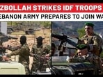 Lebanon Army, Hezbollah To Jointly Attack IDF Now? Israeli Military Faces Wrath Of Anti-Tank Fire Lebanon Army, Hezbollah To Jointly Attack IDF Now? Israeli Military Faces Wrath Of Anti-Tank Fire