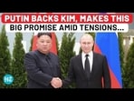 PUTIN BACKS KIM, MAKES THIS BIG PROMISE AMID TENSIONS... PUTIN BACKS KIM, MAKES THIS BIG PROMISE AMID TENSIONS...