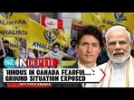 'HINDUS IN CANADA FEARFUL...': GROUND SITUATION EXPOSED