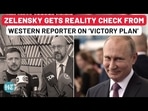 ZELENSKY GETS REALITY CHECK FROM WESTERN REPORTER ON 'VICTORY PLAN' ZELENSKY GETS REALITY CHECK FROM WESTERN REPORTER ON 'VICTORY PLAN'