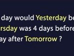 A tricky brain teaser about days left many social media users puzzled.





