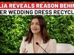 Alia Reveals Why She Rewears Her Wedding Saree | HTLS Throwback Alia Reveals Why She Rewears Her Wedding Saree | HTLS Throwback