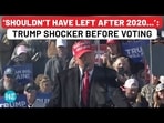 Trump Reiterates ‘2020 Election Stolen’ Claims Days Before Voting | Warning Before 2024 Polls