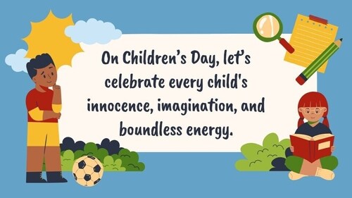 Children's Day is celebrated with cultural programmes in educational institutions. Children's Day is celebrated with cultural programmes in educational institutions.