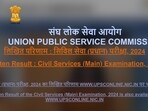 UPSC Mains Result 2024 Live: UPSC Mains results 2024 declared. 