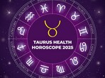 Taurus Health Horoscope for 2025: Consistency in self-care is your key to a healthy and joyful year. Taurus Health Horoscope for 2025: Consistency in self-care is your key to a healthy and joyful year.