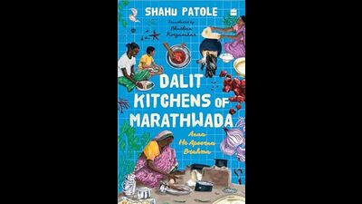 Shining a spotlight on the cultural traditions, culinary techniques and beliefs of marginalised castes in Maharashtra (Harper Collins) Shining a spotlight on the cultural traditions, culinary techniques and beliefs of marginalised castes in Maharashtra (Harper Collins)