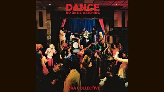 Ezra Collective’s album, Dance, No One’s Watching, is a 19-song punchy, groovy feast for the ears… and the feet.