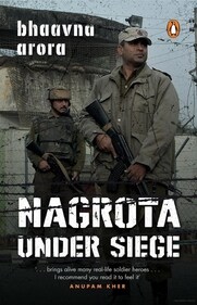 Cover of the book Nagrota Under Siege by Bhaavna Arora. Cover of the book Nagrota Under Siege by Bhaavna Arora.