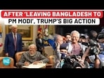 After Trump ‘Leaves Bangladesh To PM Modi’, Musk-Led DOGE Announces Big Action On Dhaka Aid, Stops…