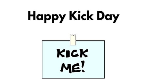 Happy Kick Day 2025: Kick those whose actions literally say kick me. (Canva)