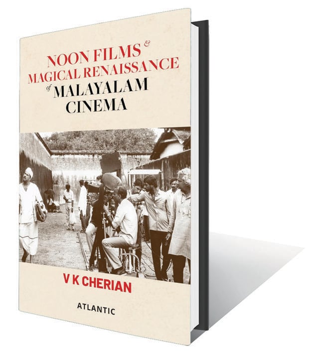 206pp, ₹995; Atlantic Publishers and Distributors (On the efforts of filmmakers like Adoor Gopalakrishnan, Aravindan and John Abraham who were instrumental in the renaissance of Malayalam cinema) 206pp, ₹995; Atlantic Publishers and Distributors (On the efforts of filmmakers like Adoor Gopalakrishnan, Aravindan and John Abraham who were instrumental in the renaissance of Malayalam cinema)