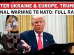 After Europe, Trump Now Gives Final Warning To NATO After Europe, Trump Now Gives Final Warning To NATO